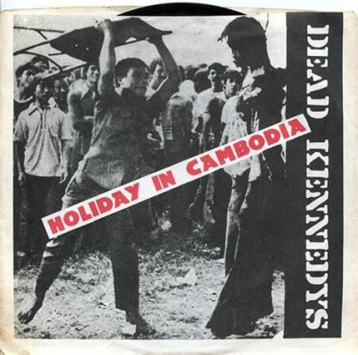   Holiday In Cambodia por Dead Kennedys: Una Fusión Explosiva de Punk Rock y Sátira Social.