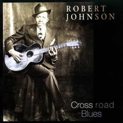  Cross Road Blues: Un viaje por la melancolía del Delta con el Maestro Robert Johnson